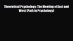PDF Download Theoretical Psychology: The Meeting of East and West (Path in Psychology) PDF