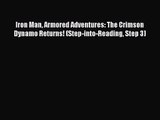 [PDF Download] Iron Man Armored Adventures: The Crimson Dynamo Returns! (Step-into-Reading