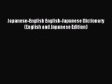[PDF Download] Japanese-English English-Japanese Dictionary (English and Japanese Edition)