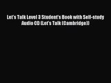 [PDF Download] Let's Talk Level 3 Student's Book with Self-study Audio CD (Let's Talk (Cambridge))