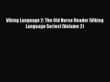 [PDF Download] Viking Language 2: The Old Norse Reader (Viking Language Series) (Volume 2)