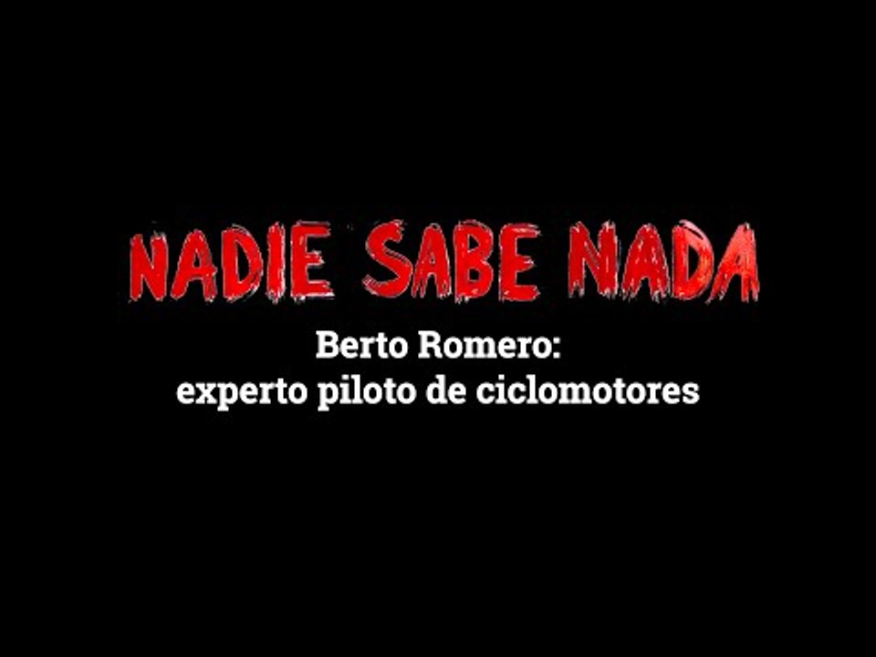 Momentos NSN (3x10): Berto Romero, experto piloto en ciclomotores