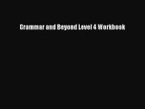 [PDF Download] Grammar and Beyond Level 4 Workbook [Download] Full Ebook