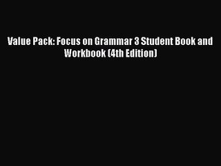 [PDF Download] Value Pack: Focus on Grammar 3 Student Book and Workbook (4th Edition) [PDF]