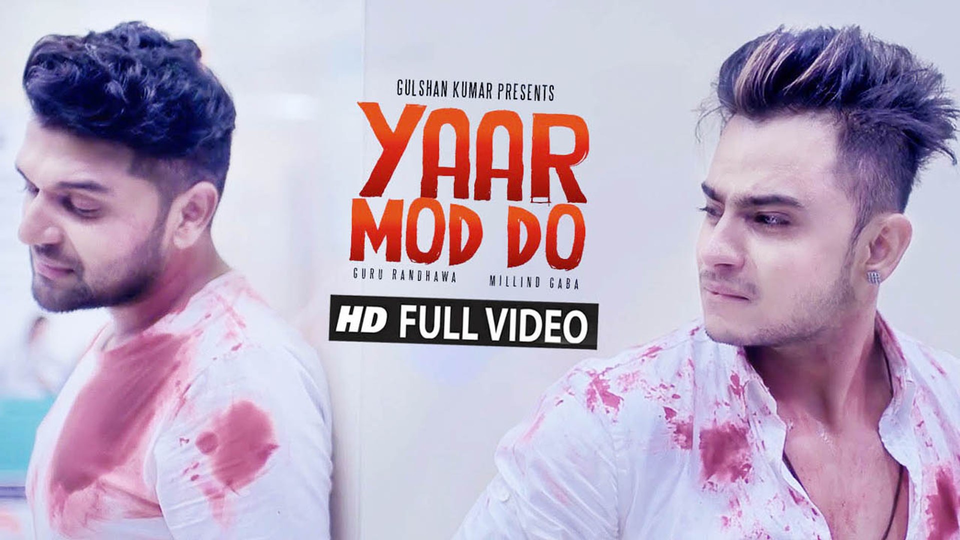 Yaar Mod Do (Full Video) Guru Randhawa, Millind Gaba | New Punjabi Song  2016 HD - video Dailymotion
