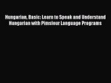 [PDF Download] Hungarian Basic: Learn to Speak and Understand Hungarian with Pimsleur Language
