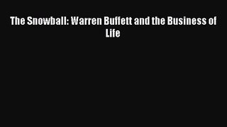 [PDF Download] The Snowball: Warren Buffett and the Business of Life [PDF] Online