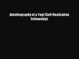 [PDF Download] Autobiography of a Yogi (Self-Realization Fellowship) [Read] Online