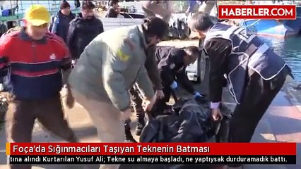 Foça'da Sığınmacıları Taşıyan Teknenin Batması