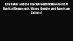 [PDF Download] Ella Baker and the Black Freedom Movement: A Radical Democratic Vision (Gender