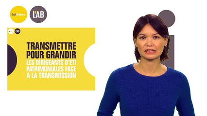 Bpifrance Le Lab - Transmettre pour grandir