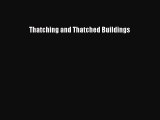 [PDF Download] Thatching and Thatched Buildings [PDF] Full Ebook