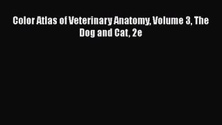 [PDF Download] Color Atlas of Veterinary Anatomy Volume 3 The Dog and Cat 2e [Read] Online