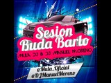 02 Session Buda Barlo VOL 1 Mula Deejay & Dj Manuel Moreno