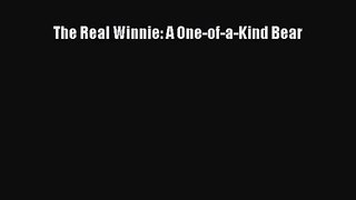 [PDF Download] The Real Winnie: A One-of-a-Kind Bear [Download] Online