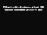 [PDF Download] RSMeans Facilities Maintenance & Repair 2016 (Facilities Maintenance & Repair