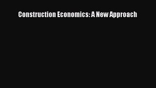 [PDF Download] Construction Economics: A New Approach [PDF] Full Ebook