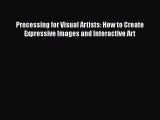 [PDF Download] Processing for Visual Artists: How to Create Expressive Images and Interactive