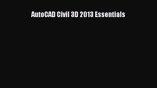 [PDF Download] AutoCAD Civil 3D 2013 Essentials [Download] Full Ebook