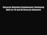 [PDF Download] Character Animation Fundamentals: Developing Skills for 2D and 3D Character