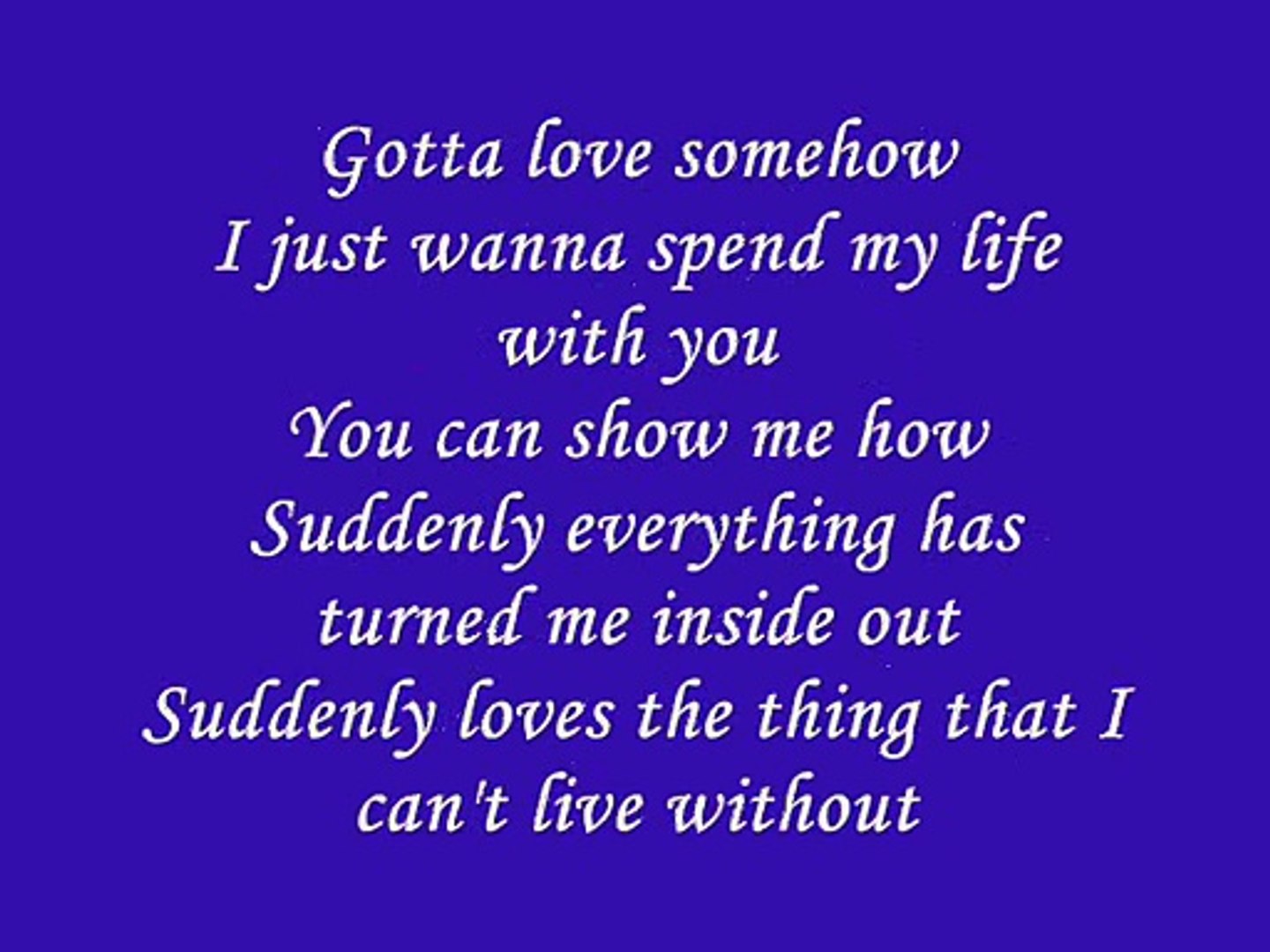 I Just Wanna Spend My Life With You 854x480 Video Dailymotion