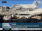 UNESCO condena la muerte de un periodista yemení en ataque saudí