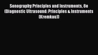 PDF Download - Sonography Principles and Instruments 8e (Diagnostic Ultrasound: Principles