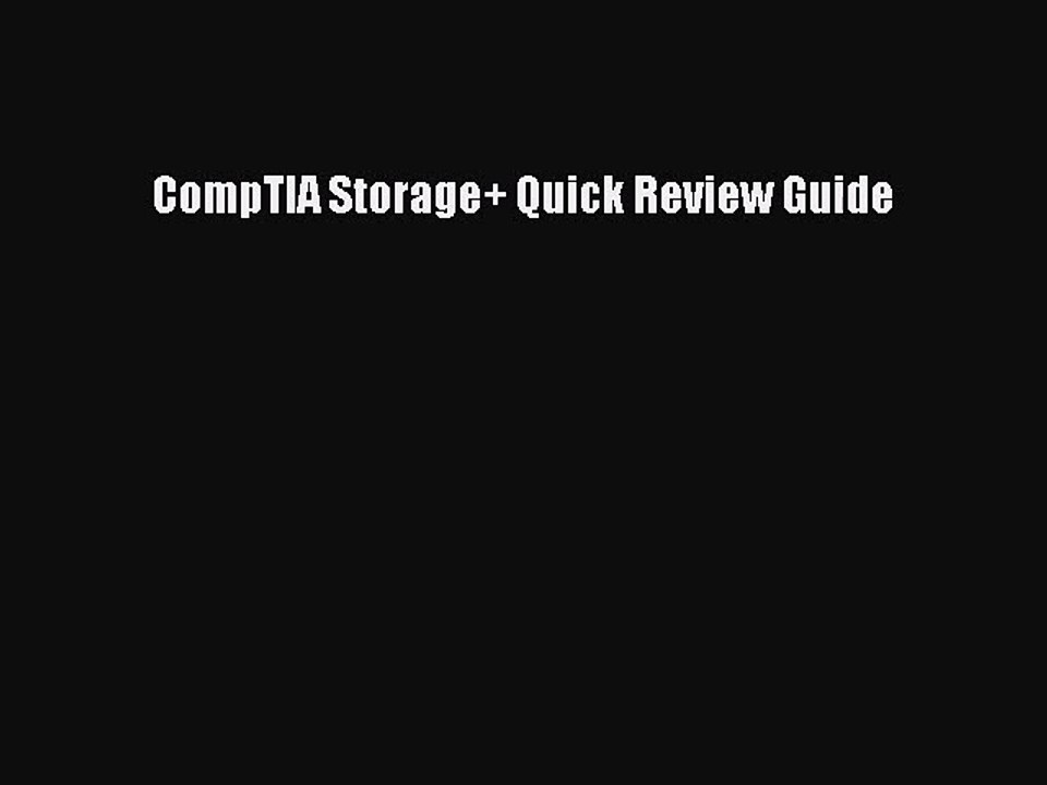[PDF Download] CompTIA Storage+ Quick Review Guide [Read] Full Ebook