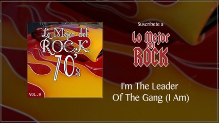 Lo Mejor del Rock de los 70's - Vol. 9 - I'm The Leader Of The Gang (I Am)