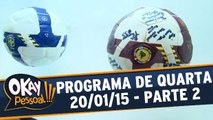 Okay Pessoal 20.01.16 - Quarta - Parte 2