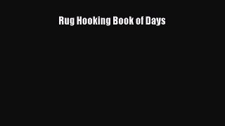 [PDF Download] Rug Hooking Book of Days [PDF] Full Ebook