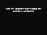 [PDF Download] Flask Web Development: Developing Web Applications with Python [PDF] Online