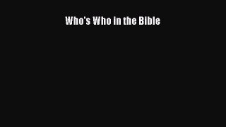 [PDF Download] Who's Who in the Bible [Download] Online