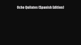 [PDF Download] Ocho Quilates (Spanish Edition) [PDF] Online