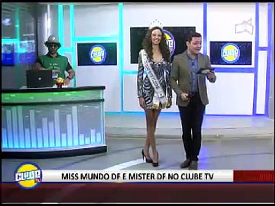 MISS MUNDO DF E MISTER DF NO CLUBE TV