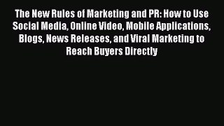[PDF Download] The New Rules of Marketing and PR: How to Use Social Media Online Video Mobile