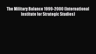 [PDF Download] The Military Balance 1999-2000 (International Institute for Strategic Studies)