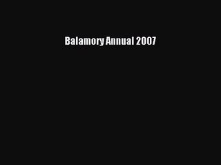[PDF Download] Balamory Annual 2007 [Read] Online