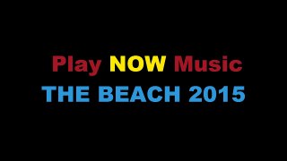 Play Now - The beach 2015