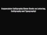 [PDF Download] Copperplate Calligraphy (Dover Books on Lettering Calligraphy and Typography)