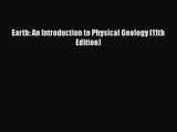 [PDF Download] Earth: An Introduction to Physical Geology (11th Edition) [Download] Online