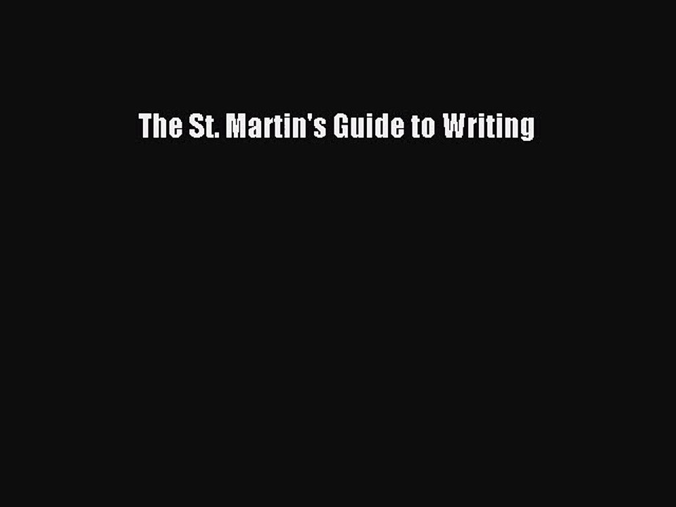 [PDF Download] The St. Martin's Guide to Writing [PDF] Online