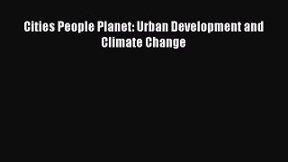 [PDF Download] Cities People Planet: Urban Development and Climate Change [Read] Online