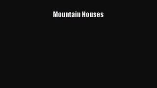 [PDF Download] Mountain Houses [PDF] Full Ebook
