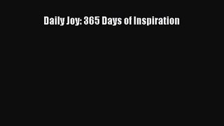 [PDF Download] Daily Joy: 365 Days of Inspiration [PDF] Full Ebook