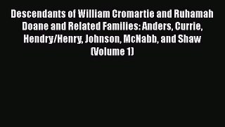[PDF Download] Descendants of William Cromartie and Ruhamah Doane and Related Families: Anders