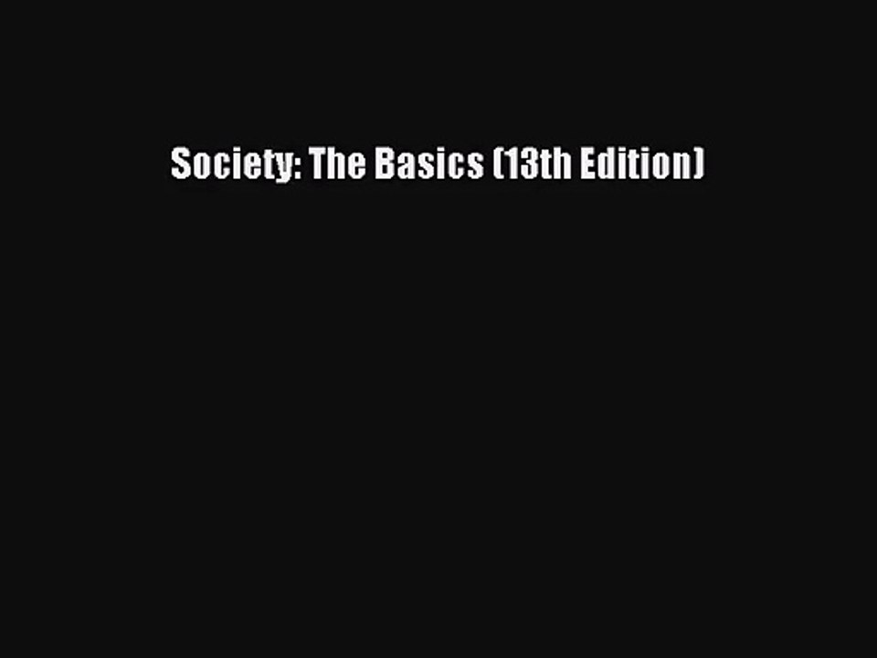 [PDF Download] Society: The Basics (13th Edition) [Read] Online