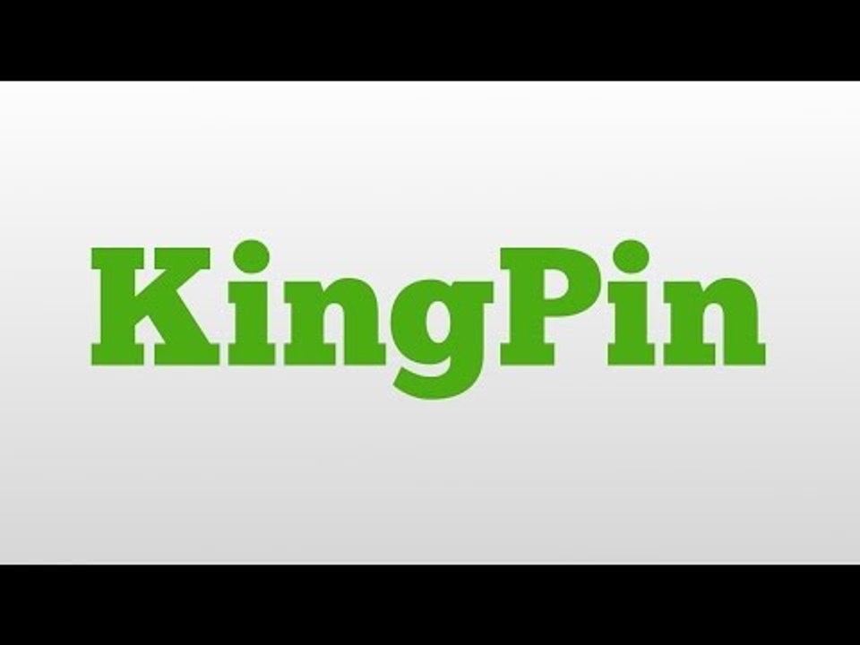 KingPin meaning and pronunciation video Dailymotion