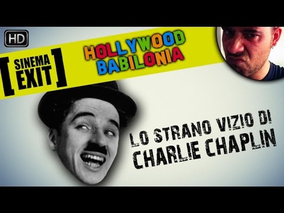 Lo strano vizio di Charlie Chaplin #Hollywoodbabilonia