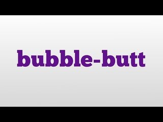 bubble-butt meaning and pronunciation